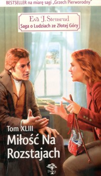 Saga o Ludziach ze Złotej Góry. Miłość na rozstajach - Eva Johanne Stensrud - ebook