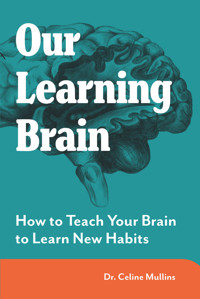 Our Learning Brain - Celine Mullins - ebook
