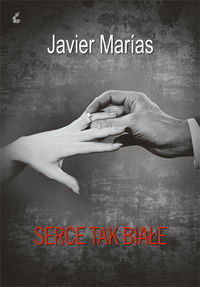 Serce tak białe - Javier Marias - książka