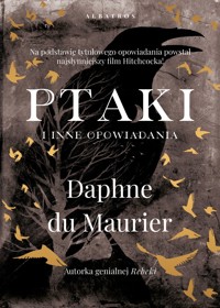 Ptaki i inne opowiadania - Daphne du Maurier - ebook + audiobook + książka
