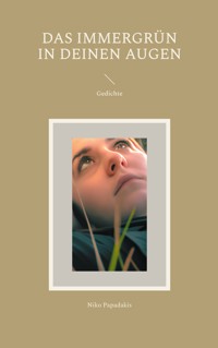Das Immergrün in Deinen Augen - Niko Papadakis - ebook