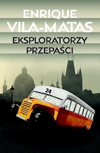 Eksploratorzy przepaści - Enrique Vila-Matas - książka