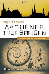 Aachener Todesreigen - Ingrid Davis - ebook