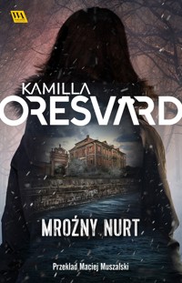 Mroźny nurt - Kamilla Oresvärd - ebook + audiobook