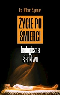Życie po śmierci - Szponar Wiktor - ebook + książka