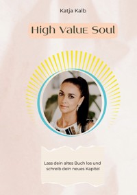 High Value Soul - Katja Kalb - ebook