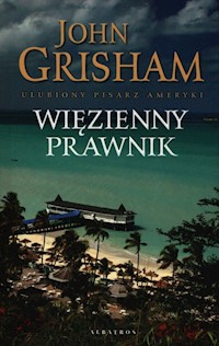 Więzienny prawnik - John Grisham - ebook + książka