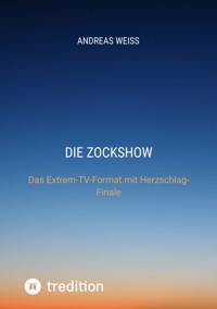 Die Zockshow - Andreas Weiß - ebook