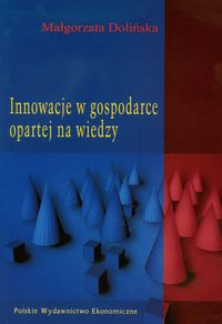 Innowacje w gospodarce opartej na wiedzy - Dolińska Małgorzata - książka
