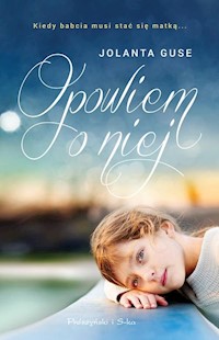 Opowiem o niej - Jolanta Guse - książka