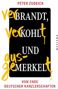 Verbrandt, verkohlt und ausgemerkelt - Peter Zudeick - ebook