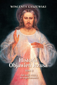 Historia Objawień Jezusa Tom 2 - Wincenty Łaszewski - ebook