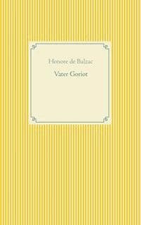 Vater Goriot - Honore De Balzac - ebook