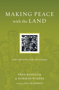 Making Peace with the Land - Fred Bahnson - ebook
