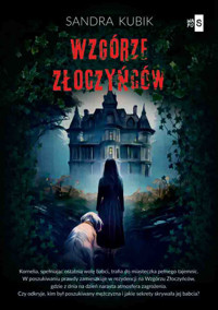 Wzgórze Złoczyńców - Kubik Sandra - ebook + książka