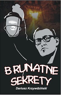 Brunatne sekrety - Dariusz Krzywdziński - książka