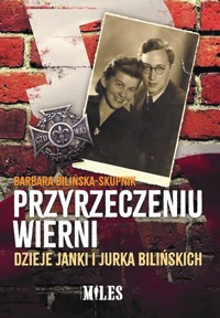 Przyrzeczeniu wierni. - Bilińska-Skupnik Barbara - książka