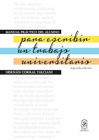 Manual práctico del alumno para escribir un trabajo universitario - Hernán Corral Talciani - ebook