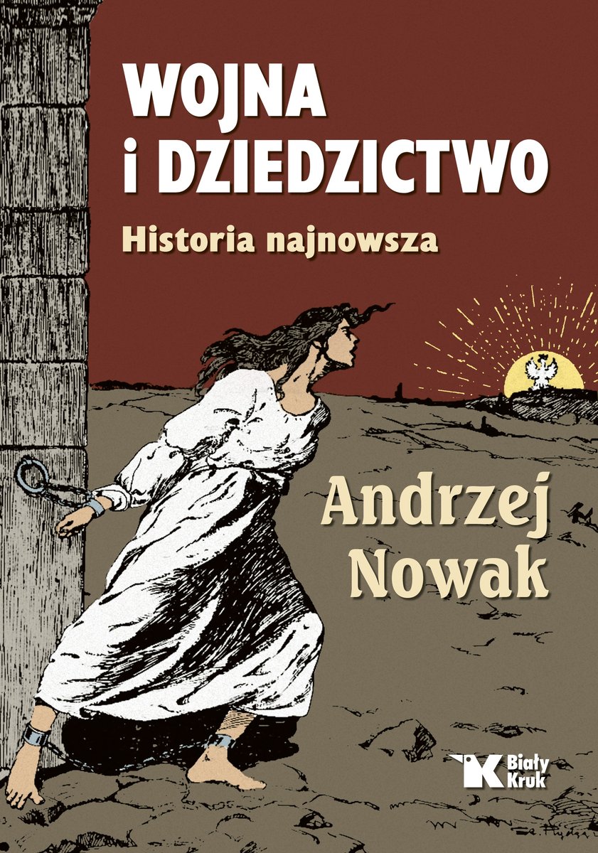 Wojna i dziedzictwo. Historia najnowsza - Andrzej Nowak - książka