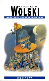 Włóczędzy czasoprzestrzeni - Marcin Wolski - ebook