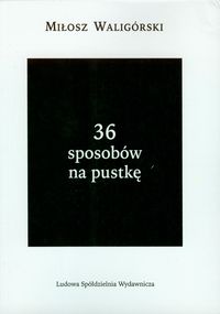 36 sposobów na pustkę - Waligórsk Miłosz - książka