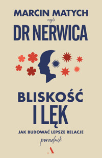 Bliskość i lęk. Jak budować lepsze relacje - Marcin Matych - książka