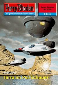 Perry Rhodan 2320: Terra im Psi-Schauer - Arndt Ellmer - ebook
