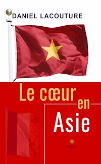 Le cœur en Asie - Daniel Lacouture - ebook