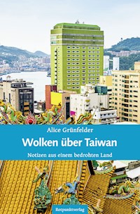 Wolken über Taiwan - Alice Grünfelder - ebook
