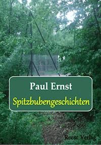 Spitzbubengeschichten - Paul Ernst - ebook
