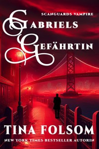 Gabriels Gefährtin (Scanguards Vampire - Buch 3) - Tina Folsom - ebook