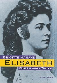 Elisabeth - Brigitte Hamann - ebook