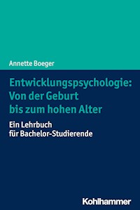 Entwicklungspsychologie: Von der Geburt bis zum hohen Alter - Annette Boeger - ebook