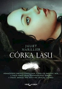 Córka Lasu Cykl Siedmiorzecze Tom 1 - Juliet Marillier - książka