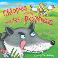 Czas na bajkę: Chłopiec, który wołał o pomoc - Kate Daubney (ilustr.) - książka