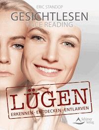 Gesichtlesen - Lügen - Eric Standop - ebook