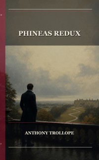 Phineas Redux - Trollope Anthony - ebook