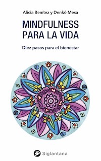 Mindfulness para la vida - Denkô Mesa - ebook