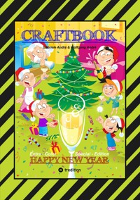 CRAFTBOOK - JUBILÄUMSAUSGABE - WEIHNACHTEN - WINTERSPORT MIT MINI & MANI - SILVESTER - KNIFFELIGE RÄTSEL - SPIEL - Wolfgang André - ebook