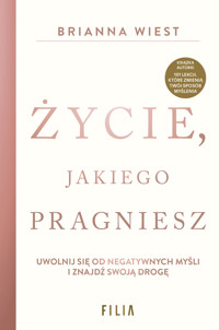 Życie, jakiego pragniesz - Brianna Wiest - ebook + audiobook + książka