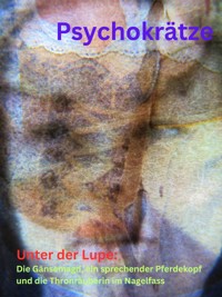 Unter der Lupe: Die Gänsemagd, ein sprechender Pferdekopf und das Ende der Thronräuberin im Nagelfass - Marco Lutz 3 - ebook