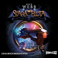 Stara Flota. Tom 6. Wolność - Nick Webb - audiobook