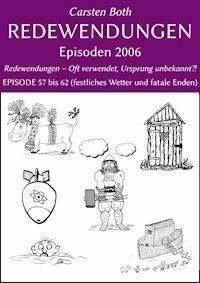 Redewendungen: Episoden 2006 - Carsten Both - ebook