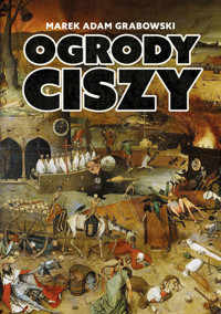 Ogrody ciszy - Grabowski Marek Adam - książka