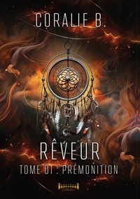Rêveur - Tome 1 - Coralie B. - ebook