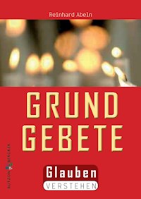 Die Grundgebete - Abeln Reinhard - ebook