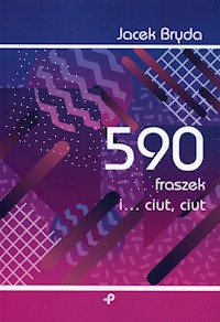 590 fraszek i… ciut, ciut - Bryda Jacek - książka