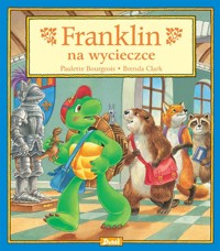 Franklin. Franklin na wycieczce - Paulette Bourgeois - książka