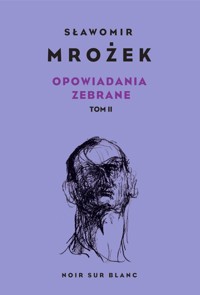 Opowiadania zebrane - Sławomir Mrożek - książka
