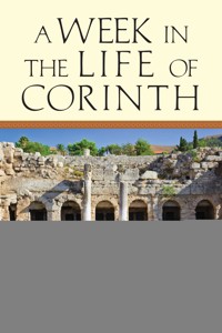 A Week in the Life of Corinth - Ben Witherington III - ebook